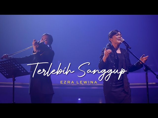 Ezra Lewina - Terlebih Sanggup
