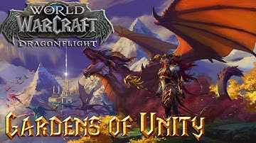 World of Warcraft: Dragonflight - 06 Gardens of Unity