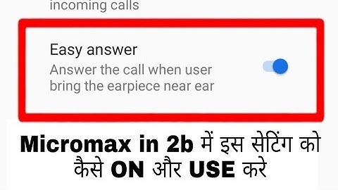 Micromax in 2b me Easy answer on off use kaise kare । what is/how to use easy answer micromax in 2b