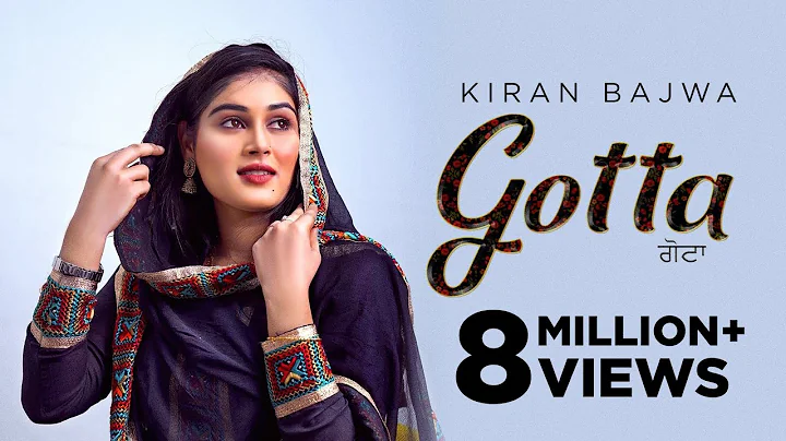 Gotta (HD Video) Kiran Bajwa | Latest Punjabi Song...