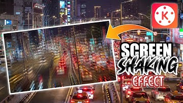 Screen shake effect in kinemaster | Earthquake effect tutorial