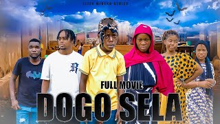 DOGO SELA FULL MOVIE