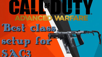 Call of Duty Advanced Warfare best class setup for SAC3