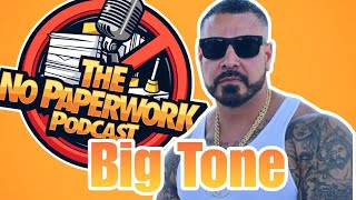 No PaperWork Podcast Episode 21 with Big Tone