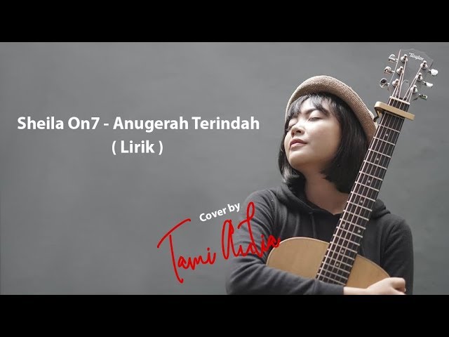 Anugerah Terindah Sheila On 7 - Cover Tami Aulia + Lirik class=