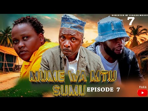 MUME WA MTU SUMU SEASON 2 EPISODE 7