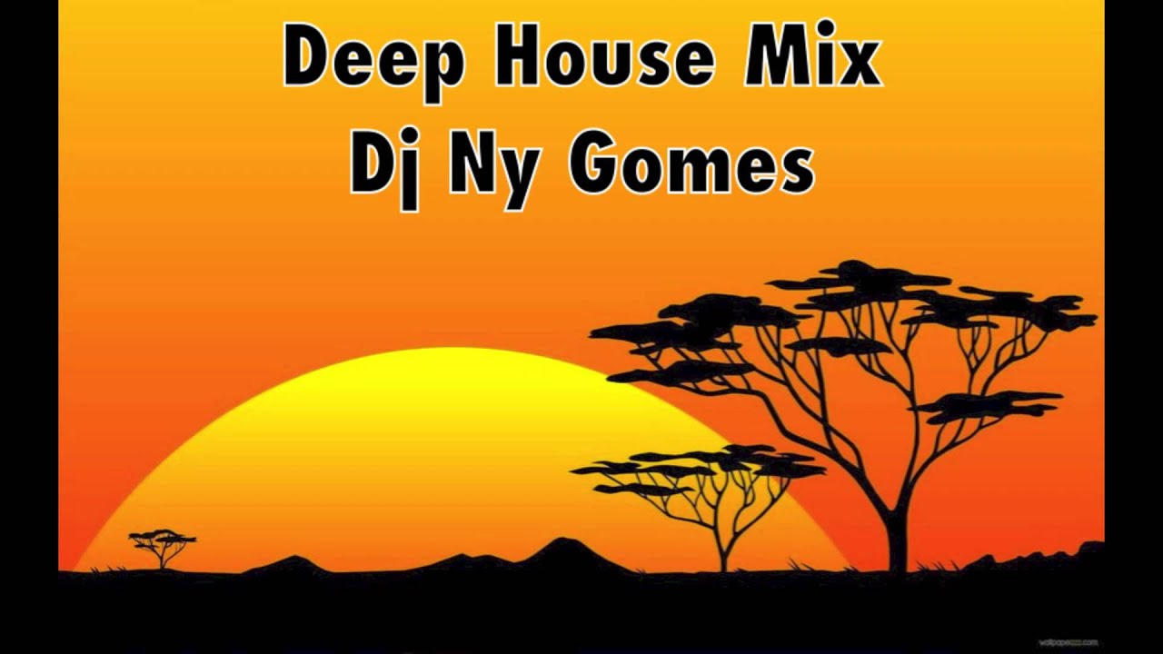 Deep House Mix - Dj Ny Gomes |2014|