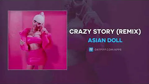 Asian Doll - Crazy Story (Remix) (AUDIO)