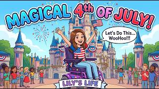 Lily's Life: Our Fourth of July Celebration at Disney World!