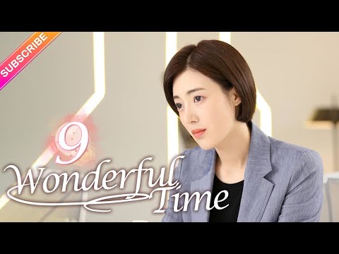 【Multi-sub】Wonderful Time EP09︱Tong Mengshi, Wang Herun | Fresh Drama