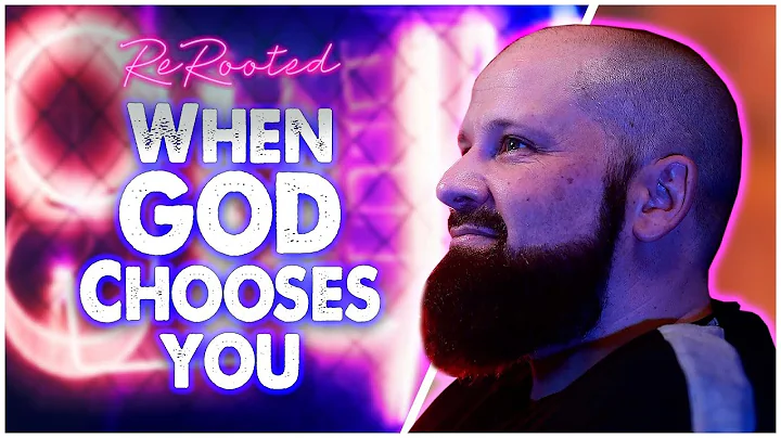 When God Chooses You | Martin Clements | ReRooted ...