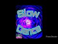 Slow Dance