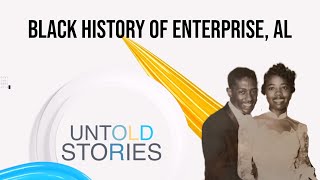 Celebrity Untold Stories "Black History of Enterprise, AL Profile