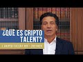 ¿Qué es Cripto Talent?