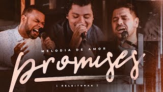 REELEITURAS PROMISSES | MELODIA DE AMOR | Klev, Bruno e Jill chords