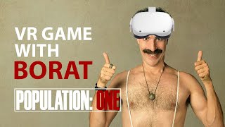 VR Game with Borat | Population One (Oculus Quest 2 VR)