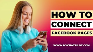 02 - How To Connect Facebook Pages In Mychat Pilot