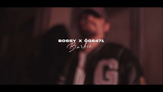 BOSSY x ÖGE471 - BARBIE (OFFICIAL 4K VIDEO)