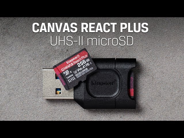 Thẻ microSD Class 10 - UHS-II, U3, V90, A1 - Canvas React Plus microSD - Kingston Technology