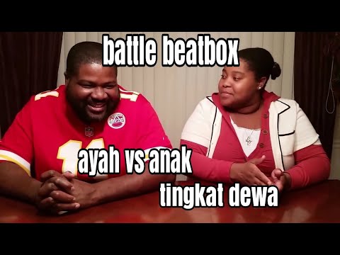 battle beatbox AYAH VS ANAK ?? , GILAAA memang tingkat dewa