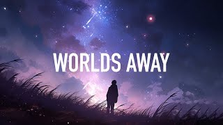 Download lagu 3THOS & Jordan Grace - Worlds Away (Lyrics)