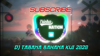 DJ TABANA BAHANA KUI||DJ PALING DICARI QUOTESER DAN OBBYPHY