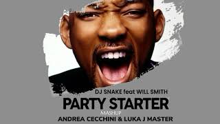 Dj Snake x Will Smith - Party Starter mashup(Andrea Cecchini - Luka J Master)