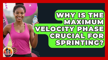Why Is The Maximum Velocity Phase Crucial For Sprinting? - All Sorts Of Running
