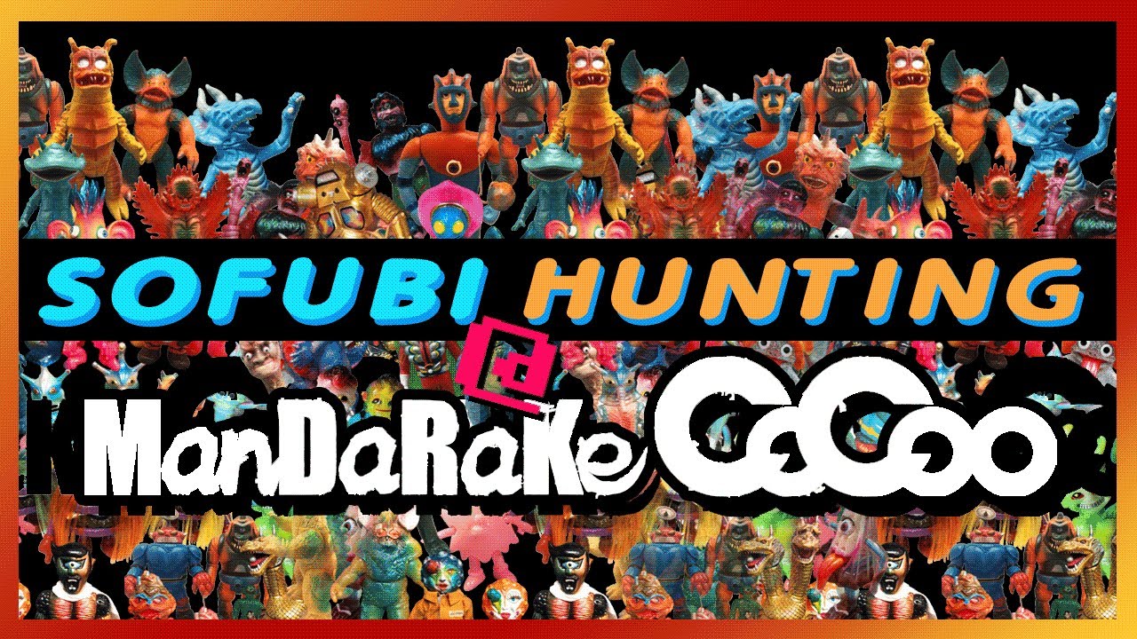 SOFUBI HUNTING @ MANDARAKE COCOO (NEW SOFUBI SHOP!!)
