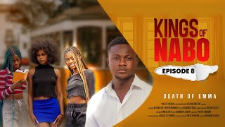 KINGS OF NABO - THE DEATH OF EMMA - (EPISODE 8) LATEST GHANA SERIES