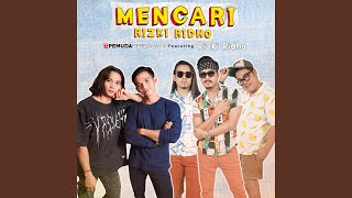 Download Lagu Mencari Rizki Ridho (feat. Rizki Ridho) Download Lagu Mencari Rizki Ridho (feat. Rizki Ridho)