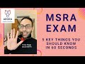 MSRA Exam: 5 things you should know in 60 seconds