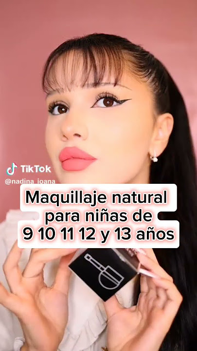 maquillaje natural para niñas de 9 10 11 12 y 13 años 💫🤍
