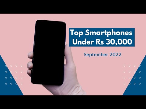 Confused Which Smartphone To Buy Under Rs 30,000? Here Are Some Of Our Fav Phones (September 2022)