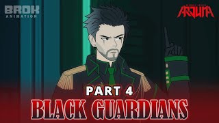 BLACK GUARDIANS PART 4 - Animasi Seri