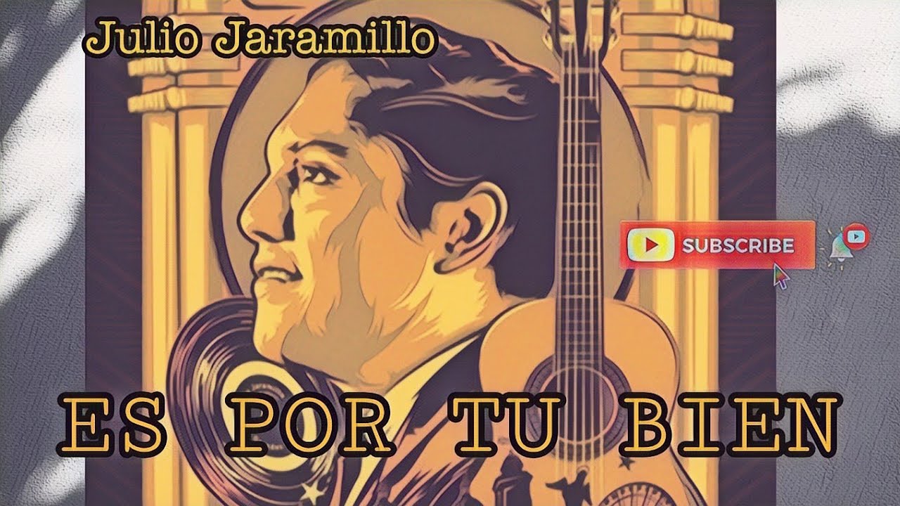 Es por tu bien - Julio Jaramillo (letra) - YouTube