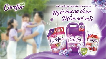 [TVC 15s] Nước Giặt Xả Đậm Đặc Carefor - Ngát Hương Thơm, Mềm Sợi Vải - Voice Miền Nam