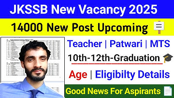 JKSSB New Vacancy 2025 🔥 | 14000 New Posts Coming | Teacher, Patwari, MTS | Age & Eligibility ? 