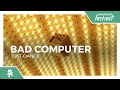 Bad Computer - Just Dance [Monstercat Release]