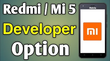 Redmi Note 5 Me Developer Option | Developer Option In Mi 5 | Mi Redmi 5A Me Developer Option