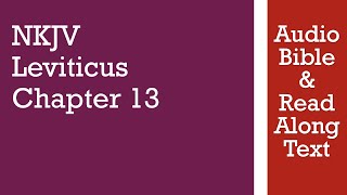 Leviticus 13 - NKJV - (Audio Bible & Text)