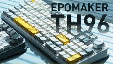 【Showcase】Epomaker TH96 QMK/VIA Gasket Mounted Mechanical Keyboard