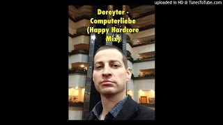 Dereyter - Computerliebe (Happy Hardcore Mix)
