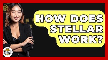 How Does Stellar Work? - CryptoBasics360.com