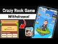 Crazy Rock Game Withdraw | Crazy Rock Real Or Fake