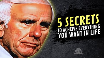 5 Secrets to Achieving Everything You Want in Life | Jim Rohn Motivation
