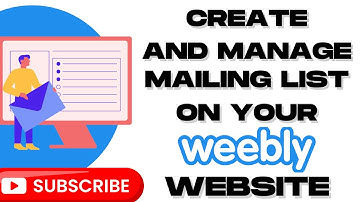 How To Create And Manage A Mailing List With Weebly