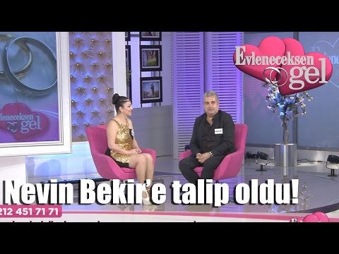 Evleneceksen Gel - Nevin Bekir'e Talip Oldu