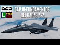Escuela de pilotos DCS F15E CAP 10: | Fundamentos del RADAR A/A