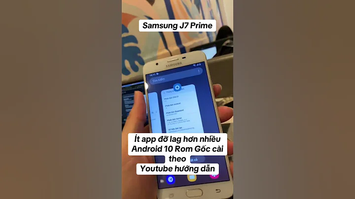 Samsung J7 Prime Android 10 Ít App Làg, Mượt Mà hơn nhiều